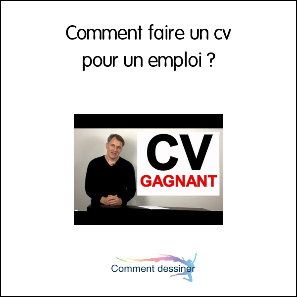 Comment faire un cv pour un emploi